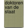 Doktoren van de staat by Johan Lubbers
