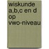 Wiskunde A,B,C en D op vwo-niveau