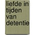 Liefde in tijden van detentie