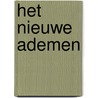 Het nieuwe ademen by James Nestor