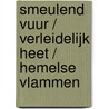 Smeulend vuur / Verleidelijk heet / Hemelse vlammen door Jamie Denton