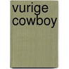 Vurige cowboy door Maisey Yates