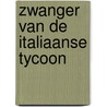 Zwanger van de Italiaanse tycoon door Carol Marinelli