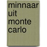 Minnaar uit Monte Carlo by Heidi Rice