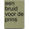 Een bruid voor de prins by Susan Stephens