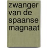 Zwanger van de Spaanse magnaat door Jennie Lucas