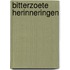Bitterzoete herinneringen