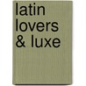 Latin lovers & luxe door Jennie Lucas