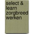 Select & Learn Zorgbreed werken