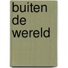 Buiten de wereld by Karl Ove Knausgard