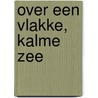 Over een vlakke, kalme zee door Donal Ryan