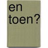 En toen? door Onbekend