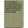 Archeologisch Bureauonderzoek Buisleidingenstraat Hogerwaardpolder, Rilland, Gemeente Reimerswaal door H.H. J. Uleners