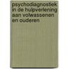 Psychodiagnostiek in de hulpverlening aan volwassenen en ouderen door Tim Bastiaens