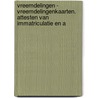 Vreemdelingen - Vreemdelingenkaarten. attesten van immatriculatie en a door Frederic Duterme