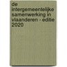 De intergemeentelijke samenwerking in Vlaanderen - editie 2020 door Onbekend