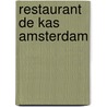 Restaurant De Kas Amsterdam door Wim de Beer