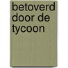 Betoverd door de tycoon by Susan Napier