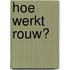 Hoe werkt rouw?