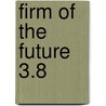 Firm of the Future 3.8 door Els Martijn