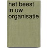 Het beest in uw organisatie door Els Martijn