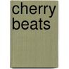 Cherry Beats door Vicki James