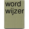 Word Wijzer by Sabine Vandevelde