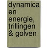 Dynamica en energie, trillingen & golven door Johan Van den Bossche