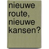 Nieuwe route, nieuwe kansen? door Emina van den Berg