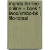 Mundo LRN-line online + boek 1 lwoo/vmbo-bk | LIFO-totaal by Unknown
