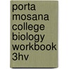 Porta Mosana College Biology Workbook 3HV by Unknown