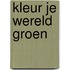 Kleur je wereld groen