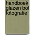 Praktisch handboek glazen bol fotografie