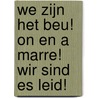 We zijn het beu! On en a marre! Wir sind es leid! by Dirk Van Elslande