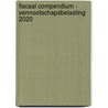 Fiscaal Compendium - Vennootschapsbelasting 2020 door Onbekend