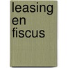 Leasing en fiscus door Onbekend