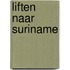 Liften naar Suriname