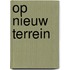 Op nieuw terrein