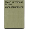 Leven in vrijheid is niet vanzelfsprekend door Norma Montulet
