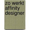 Zo werkt Affinity Designer door Mark Van Heck