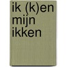 Ik (k)en mijn ikken door Karin Brugman