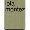 Lola Montez door Scarlett