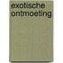 Exotische ontmoeting