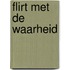 Flirt met de waarheid