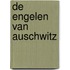 De engelen van Auschwitz