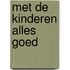 Met de kinderen alles goed
