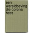 Een wereldbeving die Corona heet