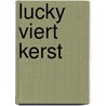 Lucky viert kerst door Onbekend