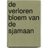 De verloren bloem van de sjamaan