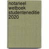 Notarieel wetboek studenteneditie 2020 by Unknown